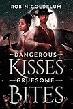 Dangerous Kisses, Gruesome Bites: A Wild West Horror Romance