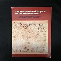 The Environmental Program for the Mediterranean : Preserving a Shared Heritage and Managing a Common Resource 0821313827 Book Cover