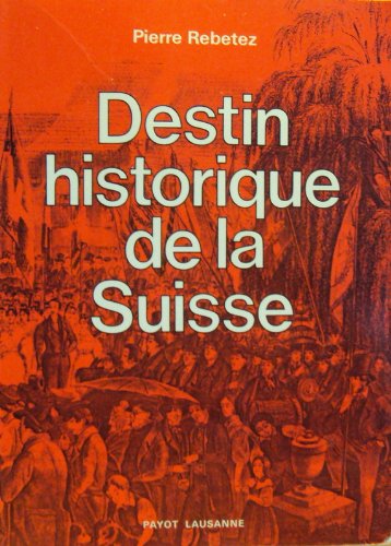 Destin historique de la suisse