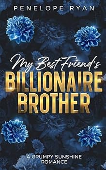 Paperback My Best Friend's Billionaire Brother: A Spicy Grumpy Sunshine Romance Book