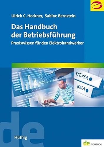 Das Handbuch der Betriebsführung: Praxiswissen für den Elektrohandwerker (de-Fachwissen)