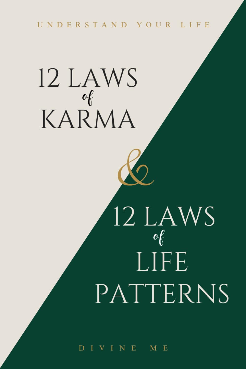 "12 laws of karma & 12 laws of life patterns": Understand your Life ("SPIRITUAL" journey)