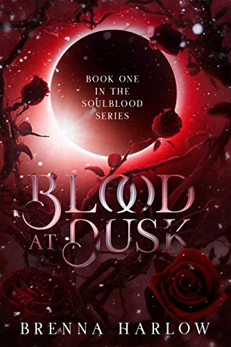 Blood at Dusk: A Dark Vampire Paranormal Romance Novel (The SoulBlood Series Book 1) by [Brenna Harlow]