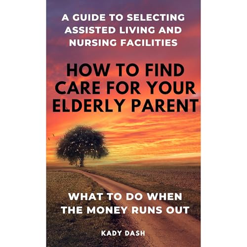 How to find care for your elderly parent by Kady Dash episode artwork
