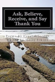 Paperback Ask, Believe, Receive, and Say Thank You Book