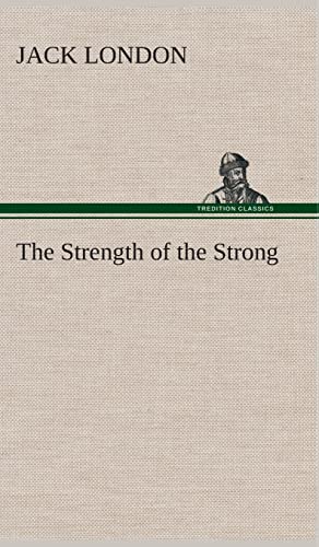 The Strength of the Strong