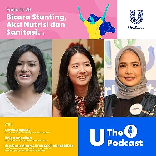 Episode 20: Bicara Stunting, Aksi Nutrisi dan Sanitasi (Part 2)