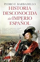 Historia Desconocida del Imperio Espanol 8410527707 Book Cover