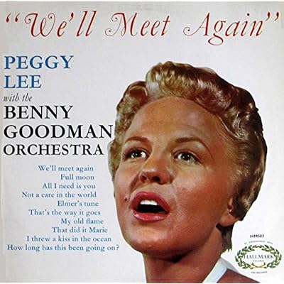 Peggy Lee And Benny Goodman And His Orchestra - We'll Meet Again - Hallmark Records - HM503