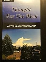Thought For The Week: A Compilation of Encouragement for One Year, Volume 1 1495179605 Book Cover