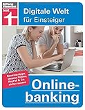 online banking  Onlinebanking: Einstieg in Finanz-Apps - Online Bezahldienste sicher nutzen - Banking, Depots, PayPal & Co - Onlinekonto sicher einrichten: Digitale Welt für Einsteiger