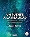 Un puente a la realidad (Crecimiento personal) (Spanish Edition)