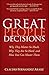 Great People Decisions: Why They Matter So Much, Why They are So Hard, and How You Can Master Them