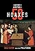 A History of Ambition in 50 Hoaxes (History in 50)
