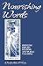 Nourishing Words: Bridging Private Reading and Public Teaching (Suny Series, Feminist Theory in Education) (Suny Series in Feminist Theory Teaching)