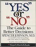 “Yes” or “No”: The Guide to Better Decisions