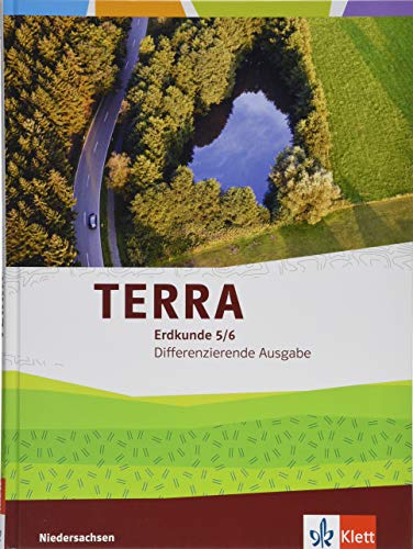 TERRA Erdkunde 5/6. Differenzierende Ausgabe Niedersachsen, Bremen, Schleswig-Holstein: Schulbuch Klasse 5/6 (TERRA Erdkunde. Differenzierende Ausgabe ... Bremen und Schleswig-Holstein ab 2019) TERRA Erdkunde 5/6. Differenzierende Ausgabe Niedersachsen, Bremen, Schleswig-Holstein: Schulbuch Klasse 5/6 (TERRA Erdkunde. Differenzierende Ausgabe ... Bremen und Schleswig-Holstein ab 2019)