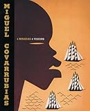 Miguel Covarrubias: 4 Visions