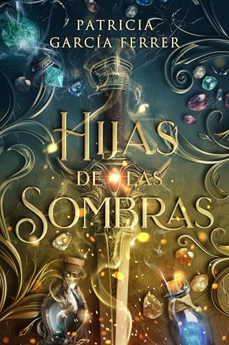 Hijas de las sombras: novela de fantasía juvenil con magia, traiciones y acción