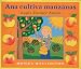 Ana Cultiva Manzanas / Apple Farmer Annie: A Bilingual Edition in Spanish and English
