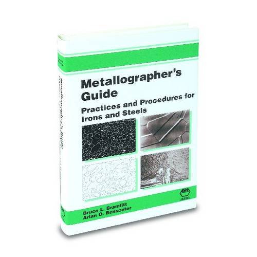 Buy Metallographer's Guide: Practices and Procedures for Irons and Steels — BookShops.in