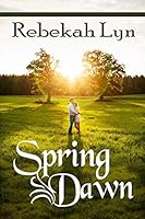 Spring Dawn 0692479732 Book Cover