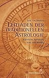 astrologie studium nc  Leitfaden der klassischen Astrologie: Klassische Astrologie kurz und bündig (Standardwerke der Astrologie)