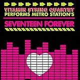 Vitamin String Quartet Performs Metro Station's Seventeen Forever
