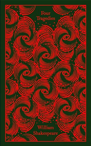 Four Tragedies: Hamlet, Othello, King Lear, Macbeth (Penguin Clothbound Classics)