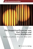  Die Doppelconférencen von Karl Farkas und Ernst Waldbrunn: Kabarett und politischer Witz in den 1960er Jahren