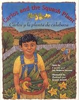 Carlos and the Squash Plant / Carlos y la planta de calabaza 0873586255 Book Cover