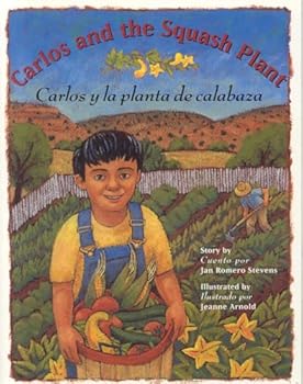 Carlos and the Squash Plant / Carlos y la planta de calabaza