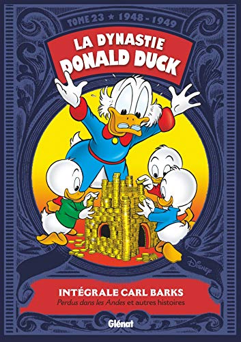 Télécharger La Dynastie Donald Duck - Tome 23: 1948/1949 - Perdus dans les Andes ! et autres histoires Livre eBook France