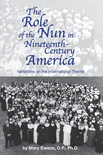 The Role of the Nun in Nineteenth-Century America: Variations on the International Theme