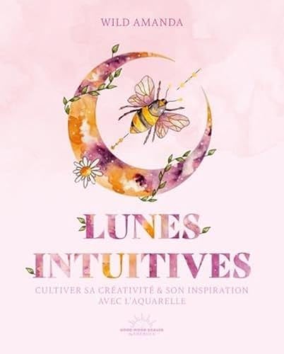 Lunes intuitives à l'aquarelle - Cultiver sa créativité &amp; son inspiration avec l'aquarelle