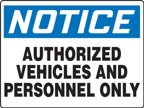 Panneau NOTICE AUTHORIZED VEHICLES Accuform 24x36 plastique contre les intrusions de parking
