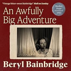 An Awfully Big Adventure Audiolibro Por Beryl Bainbridge arte de portada