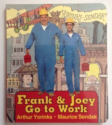 Frank and Joey Go to Work by Arthur Yorinks (19... B01FKRZ3S6 Book Cover