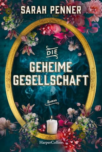 Die geheime Gesellschaft: Roman | Von der New York Times Bestsellerautorin von »Die versteckte Apotheke« | Für Fans von Emilia Hart »Die Unbändigen« | Hexen und Spiritualität im viktorianischen London