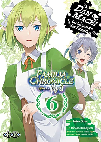 Danmachi Famila chronicle Episode Ryu — Tome 6