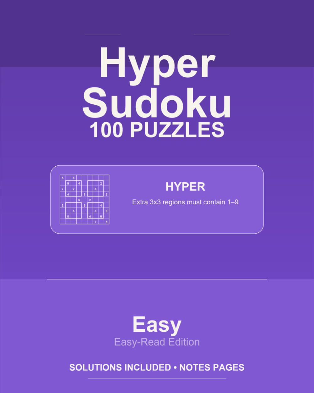Hyper Sudoku - 100 Easy Puzzles - VOL1: 100 Puzzles - 8x10 (Sapiver Press Sudoku Series)