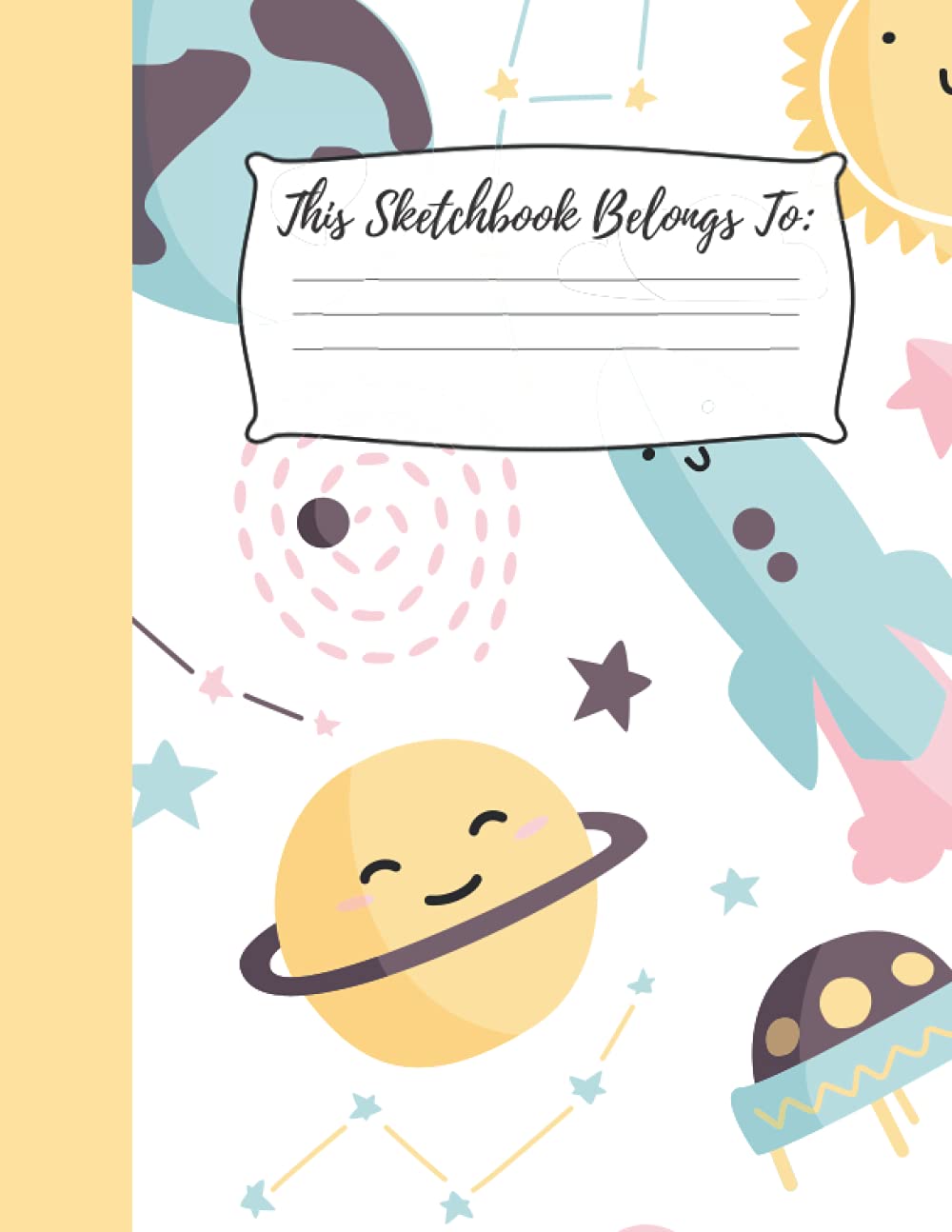 This Sketchbook Belongs To ____ (Kawaii Space Sketchbook): Doodle book, 100pg, white paper, matte cover design, 8.5" x 11" LARGE