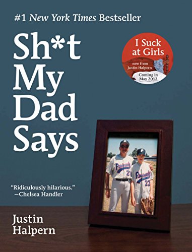 Sh*T My Dad Says by Justin Halpern (1-Nov-2010)... B013IMNWCY Book Cover