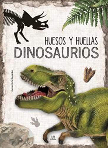 Huesos y Huellas : Dinosaurios
