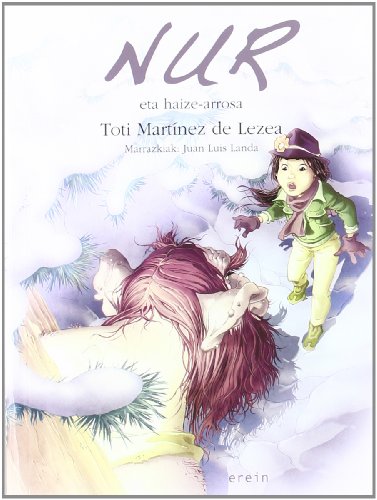 Nur eta haize-arrosa: 7 (Nur euskaraz)