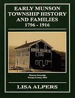 Early Munson Township History and Families 1796 - 1916 0997822503 Book Cover