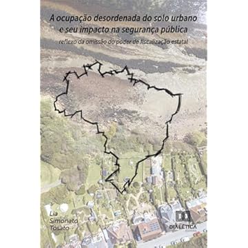 Capa do livro A ocupação desordenada do solo urbano e seu impacto na segurança pública: reflexo da omissão do poder de fiscalização estatal