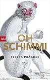 Oh Schimmi: Roman ...