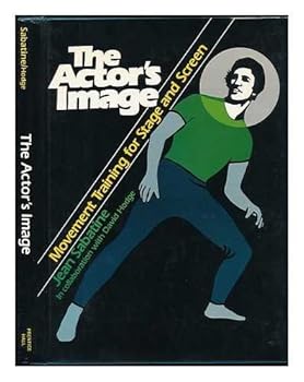 Hardcover The actor's image: Movement training for stage and screen Book