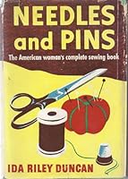Needles and pins;: The American woman's complete sewing book, B0012TP5H6 Book Cover